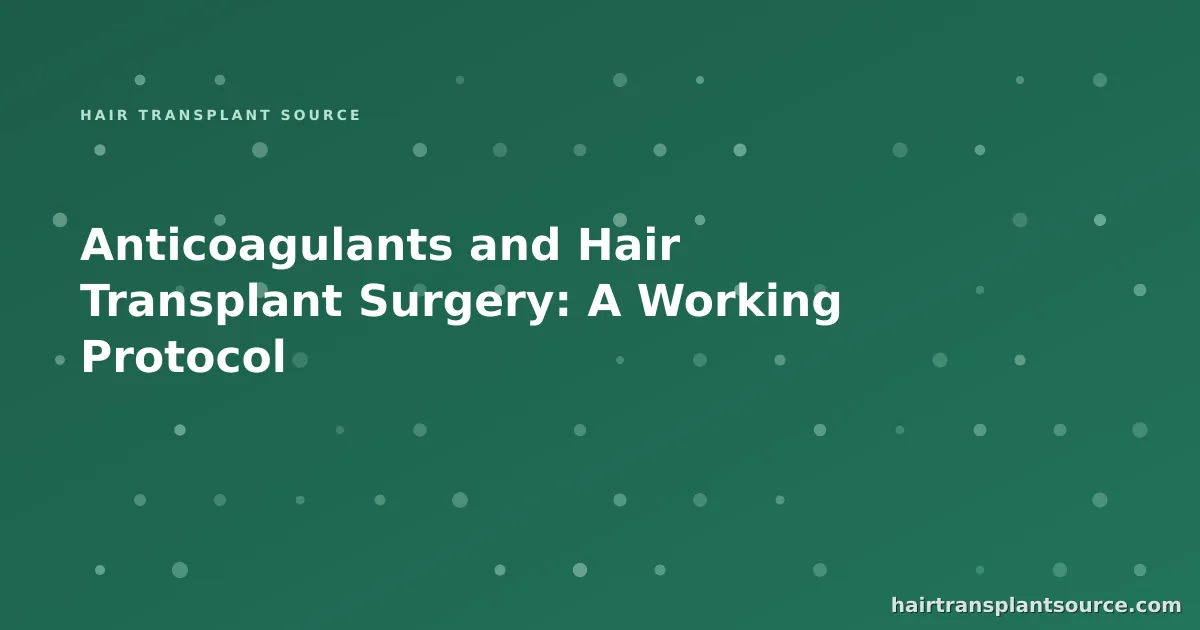Stylised cover art for “Anticoagulants and Hair Transplant Surgery: A Working Protocol” — follicular grid motif in brand greens (FUE & DHI series)